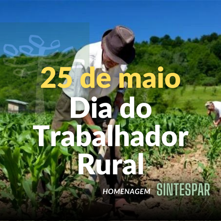 25 De Maio O Dia Do Trabalhador Rural SINTESPAR 25-de-maio-o-dia-do-trabalhador-rural-sintespar